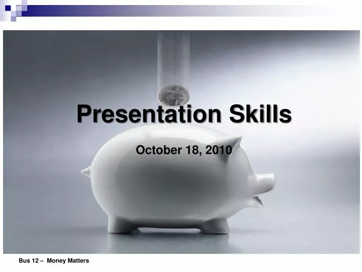 presentation skills october 18 2010