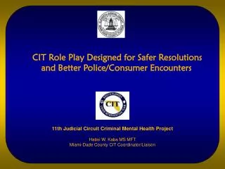 CIT Role Play Designed for Safer Resolutions and Better Police/Consumer Encounters
