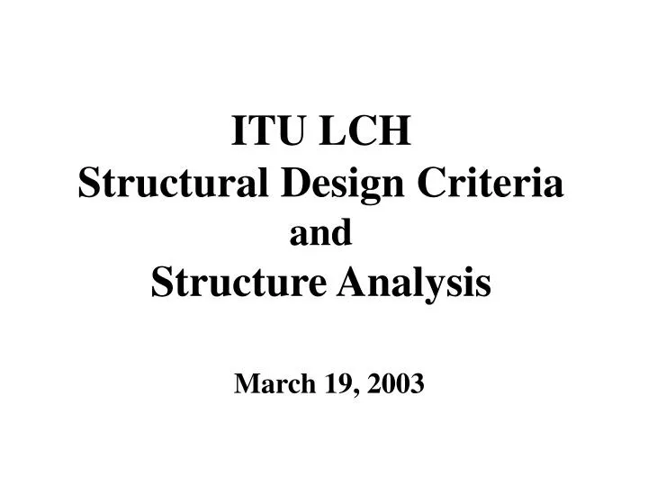 itu lch structural design criteria and structure analysis