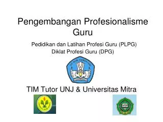 pengembangan profesionalisme guru pedidikan dan latihan profesi guru plpg diklat profesi guru dpg