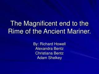 The Magnificent end to the Rime of the Ancient Mariner.