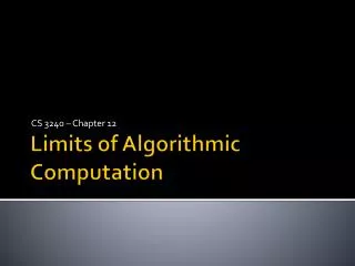 Limits of Algorithmic Computation