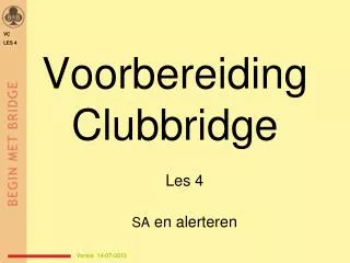 voorbereiding clubbridge