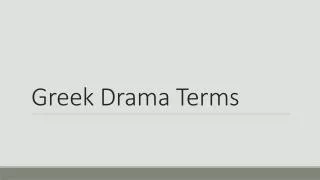 Greek Drama Terms