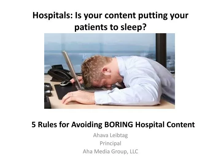 hospitals is your content putting your patients to sleep
