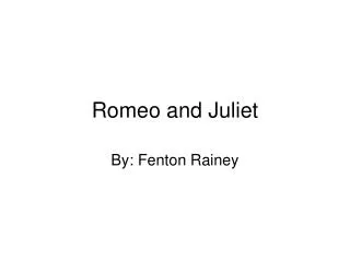 Romeo and Juliet