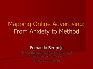 Mapping Online Advertising: From Anxiety to Method