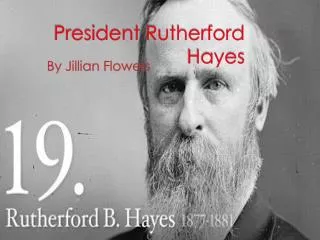 President Rutherford Hayes