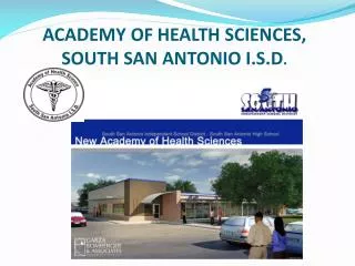 ACADEMY OF HEALTH SCIENCES, SOUTH SAN ANTONIO I.S.D .