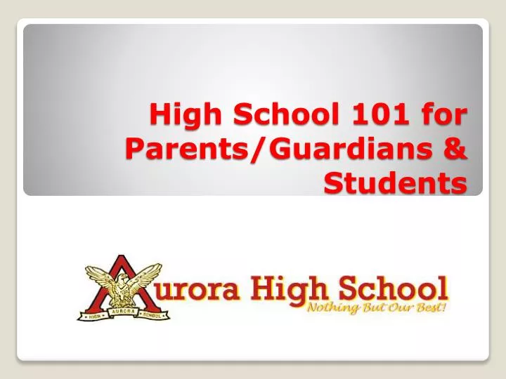 high school 101 for parents guardians students