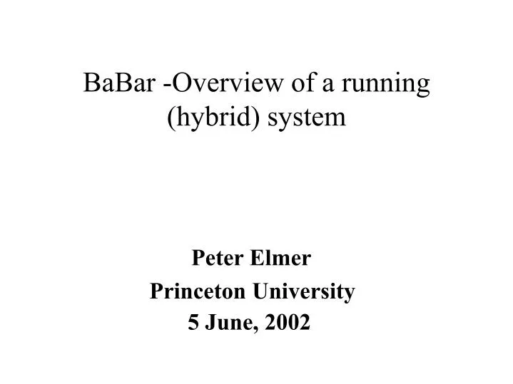 babar overview of a running hybrid system
