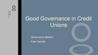 Good Governance in Credit Unions
