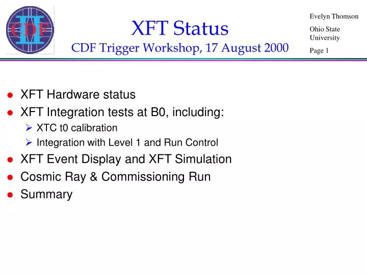 xft status cdf trigger workshop 17 august 2000
