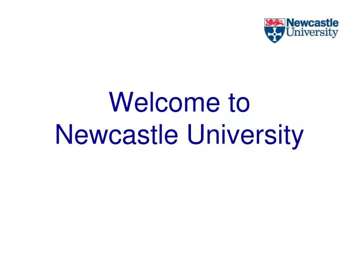 welcome to newcastle university