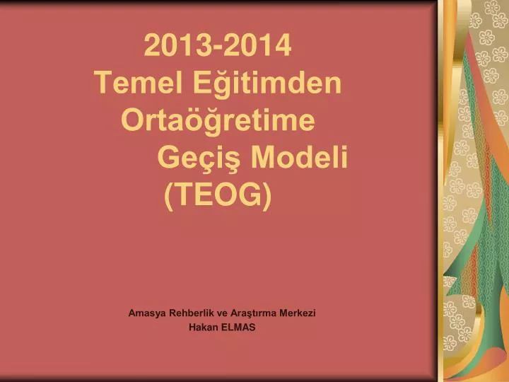 2013 2014 temel e itimden orta retime ge i modeli teog