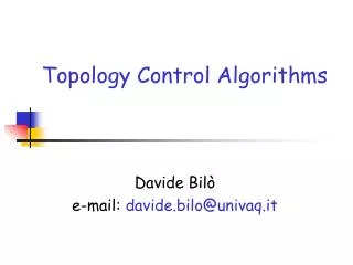 Topology Control Algorithms