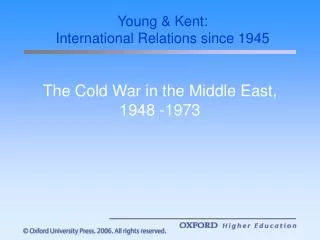 The Cold War in the Middle East, 1948 -1973