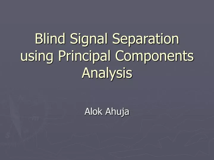 blind signal separation using principal components analysis