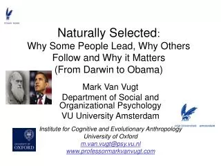 Mark Van Vugt Department of Social and Organizational Psychology VU University Amsterdam
