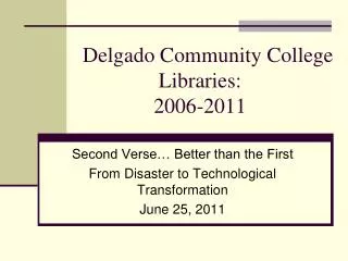 Delgado Community College Libraries: 2006-2011