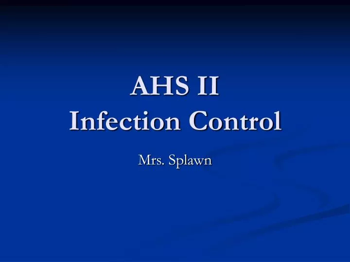 ahs ii infection control