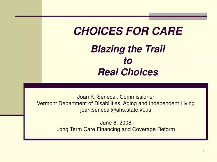 choices for care blazing the trail to real choices