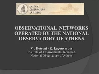 OBSERVATIONAL NETWORKS OPERATED BY THE NATIONAL OBSERVATORY OF ATHENS