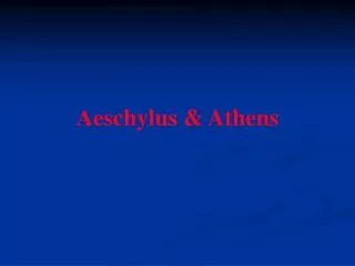 Aeschylus &amp; Athens