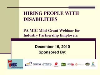 HIRING PEOPLE WITH DISABILITIES PA MIG Mini-Grant Webinar for Industry Partnership Employers
