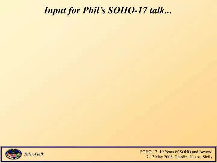 input for phil s soho 17 talk