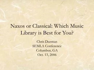 Naxos or Classical: Which Music Library is Best for You?