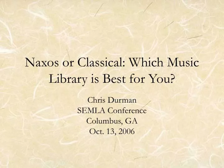 naxos or classical which music library is best for you