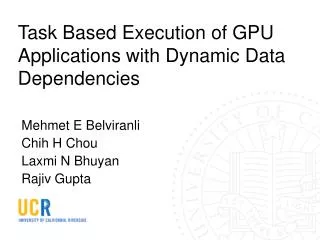 Task Based Execution of GPU Applications with Dynamic Data Dependencies