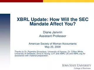 XBRL Update: How Will the SEC Mandate Affect You? Diane Janvrin Assistant Professor
