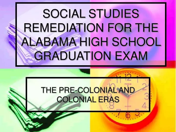 social studies remediation for the alabama high school graduation exam
