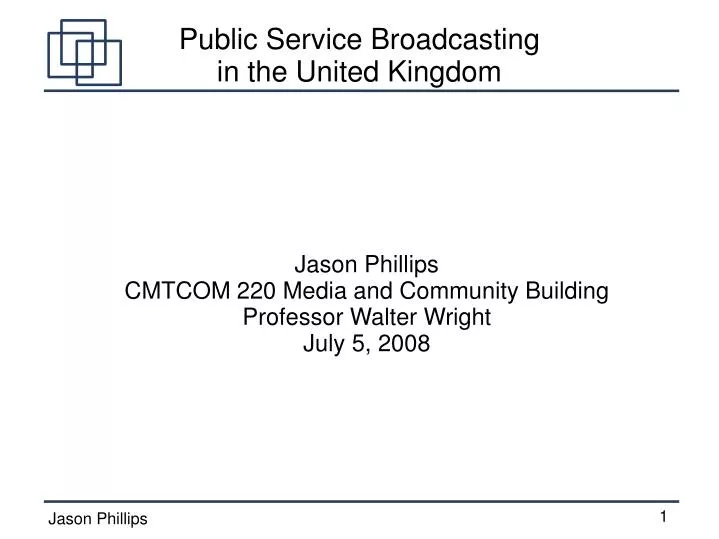 jason phillips cmtcom 220 media and community building professor walter wright july 5 2008