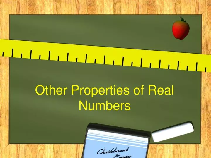 other properties of real numbers