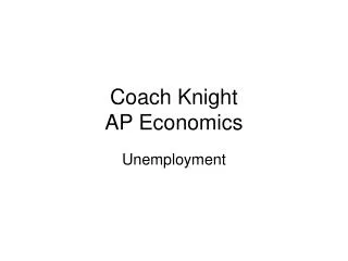 Coach Knight AP Economics