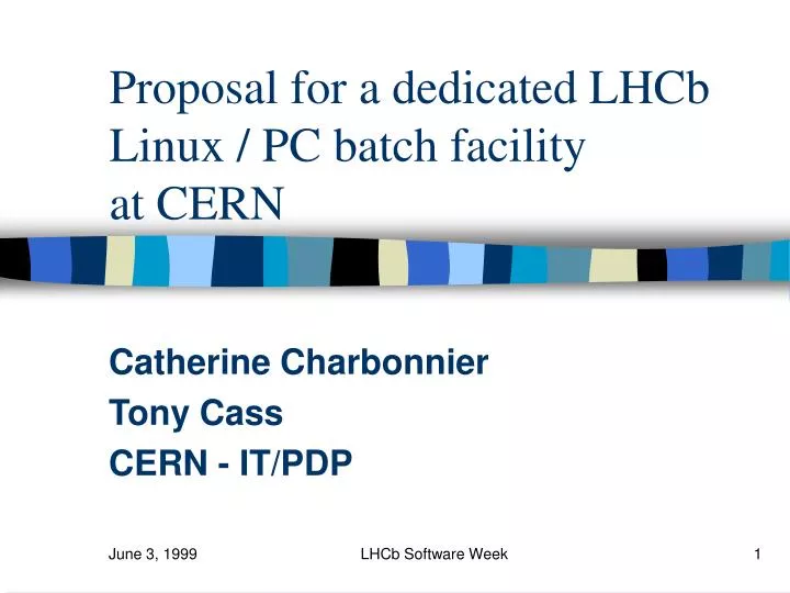 proposal for a dedicated lhcb linux pc batch facility at cern