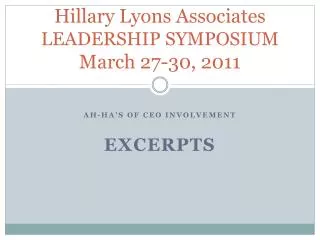 Hillary Lyons Associates LEADERSHIP SYMPOSIUM March 27-30, 2011