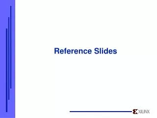 Reference Slides