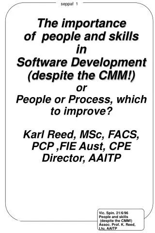 The importance of people and skills in Software Development (despite the CMM!) or