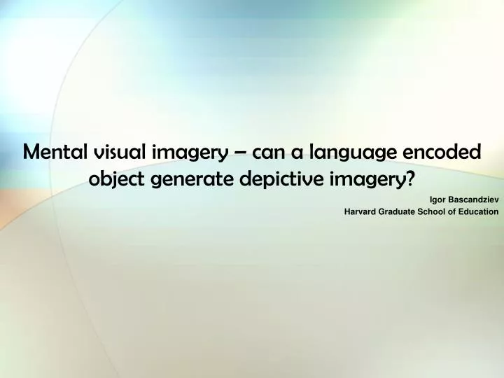 mental visual imagery can a language encoded object generate depictive imagery