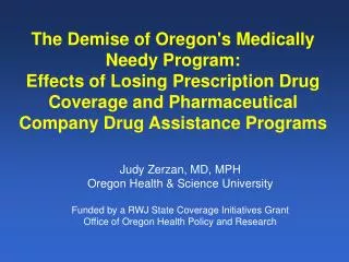 Judy Zerzan, MD, MPH Oregon Health &amp; Science University