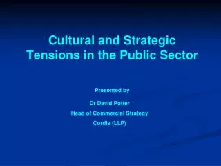 Cultural and Strategic Tensions in the Public Sector