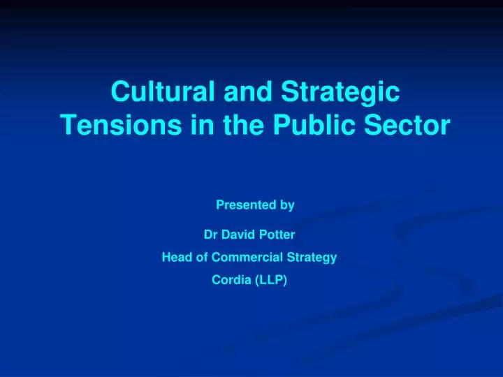 cultural and strategic tensions in the public sector