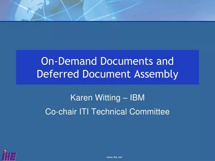 on demand documents and deferred document assembly