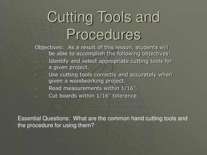 cutting tools and procedures