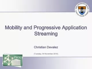 Mobility and Progressive Application Streaming
