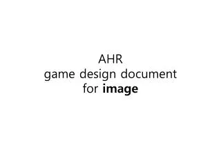 ahr game design document for image